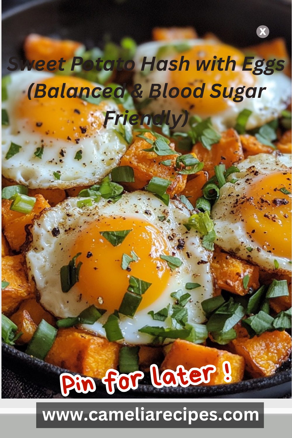 A skillet filled with golden sweet potato hash, sautéed vegetables, and sunny-side-up eggs, garnished with fresh herbs—a nutritious, balanced breakfast ideal for blood sugar control.
