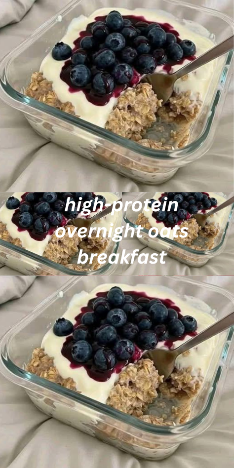 High-protein overnight oats breakfast with Greek yogurt, protein powder, chia seeds, and blueberries in a mason jar