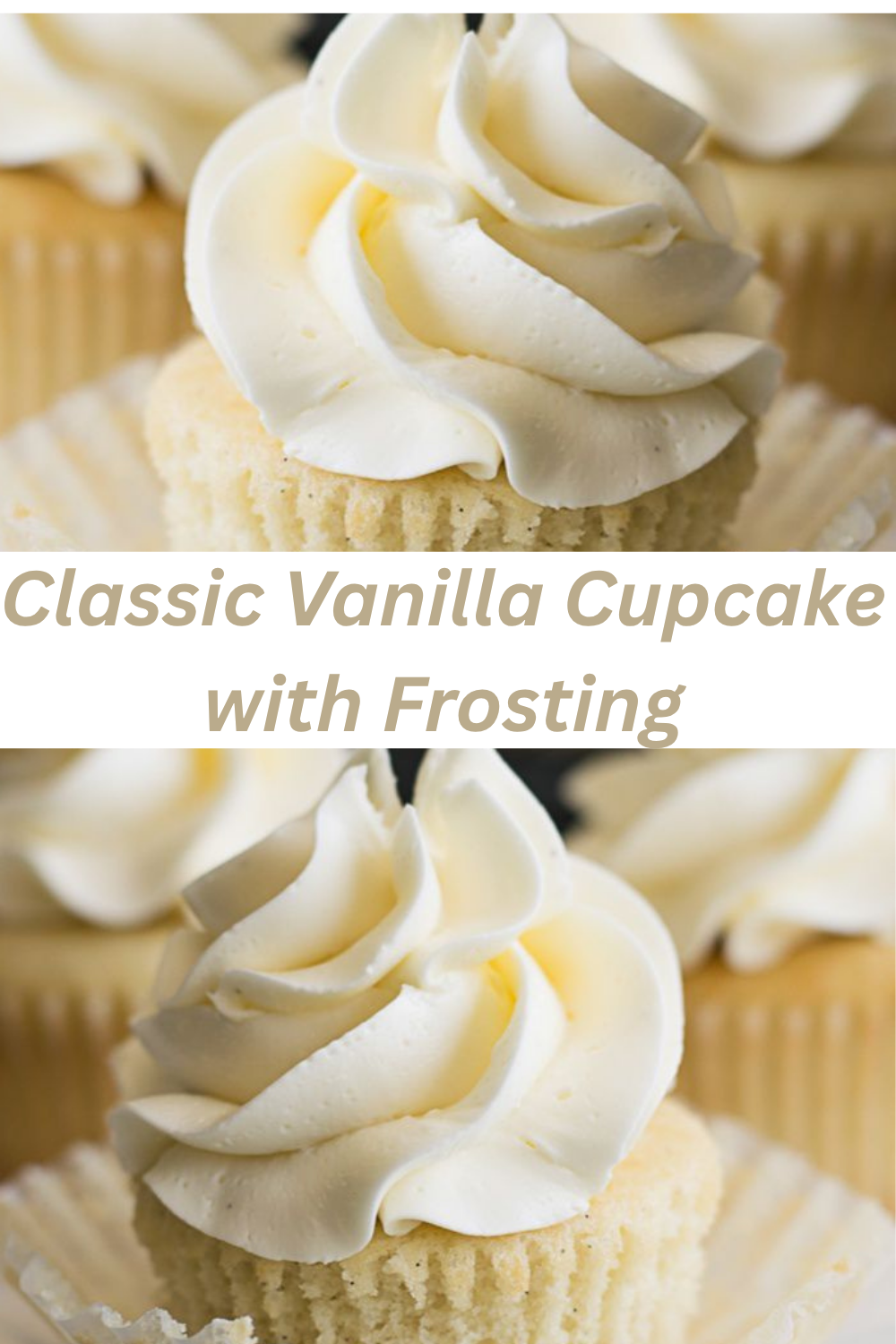 A close-up of a beautifully frosted classic vanilla cupcake with a light, fluffy texture and creamy vanilla buttercream topping.